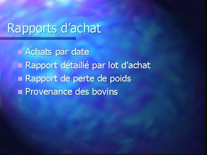 Rapports d’achat n Achats par date n Rapport détaillé par lot d’achat n Rapport