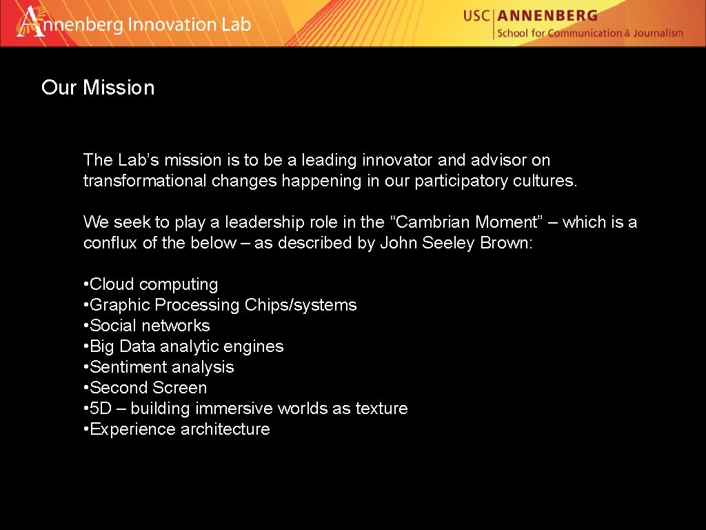 Our Mission The Lab’s mission is to be a leading innovator and advisor on