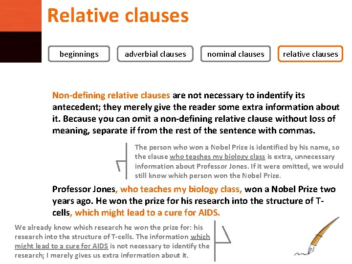 Relative clauses beginnings adverbial clauses nominal clauses relative clauses Non-defining relative clauses are not