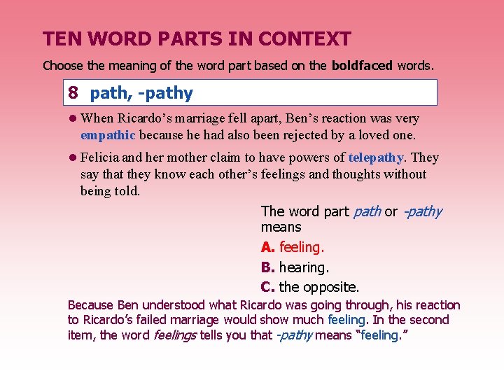 TEN WORD PARTS IN CONTEXT Choose the meaning of the word part based on