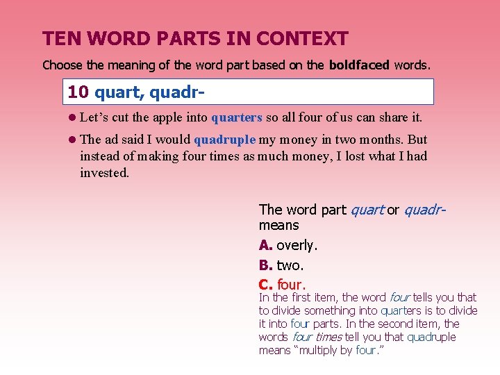 TEN WORD PARTS IN CONTEXT Choose the meaning of the word part based on