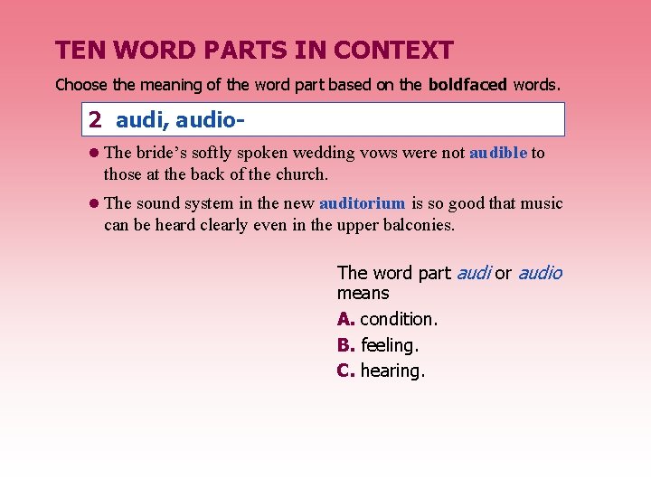 TEN WORD PARTS IN CONTEXT Choose the meaning of the word part based on