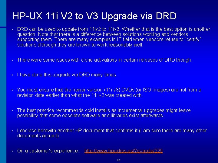 HP-UX 11 i V 2 to V 3 Upgrade via DRD • DRD can