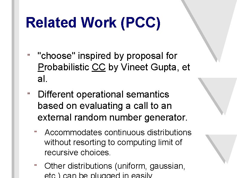 Related Work (PCC) " "choose" inspired by proposal for Probabilistic CC by Vineet Gupta,