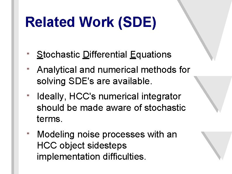 Related Work (SDE) " Stochastic Differential Equations " Analytical and numerical methods for solving