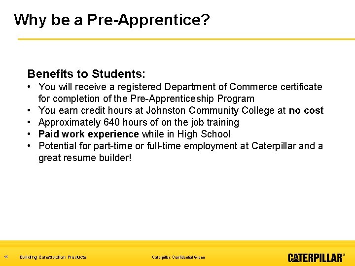 Why be a Pre-Apprentice? Benefits to Students: • You will receive a registered Department
