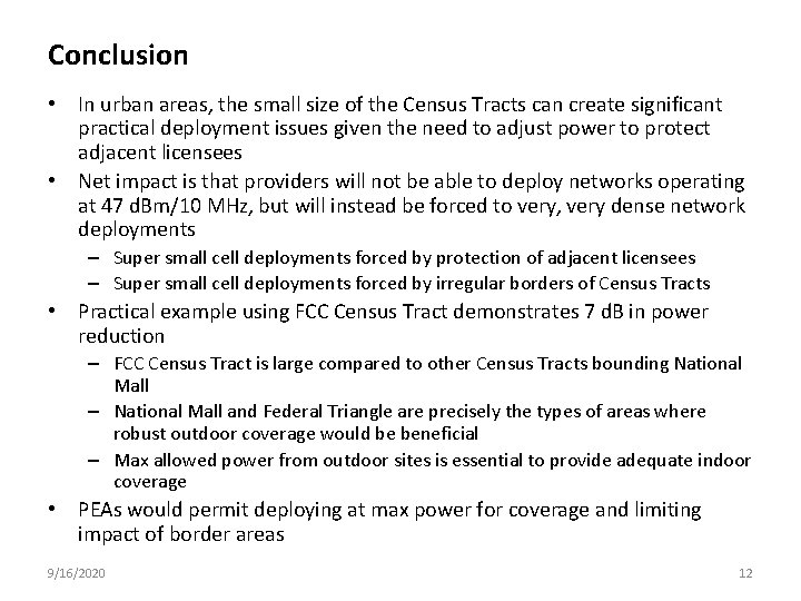 Conclusion • In urban areas, the small size of the Census Tracts can create