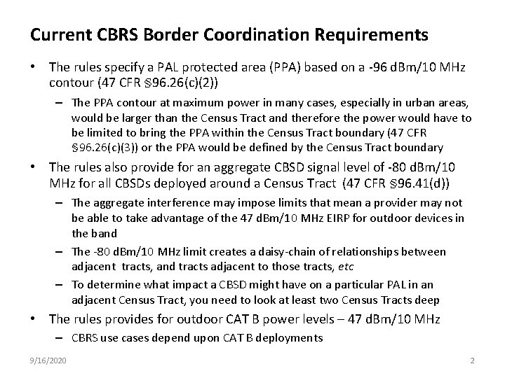 Current CBRS Border Coordination Requirements • The rules specify a PAL protected area (PPA)
