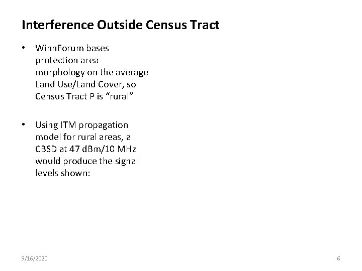 Interference Outside Census Tract • Winn. Forum bases protection area morphology on the average