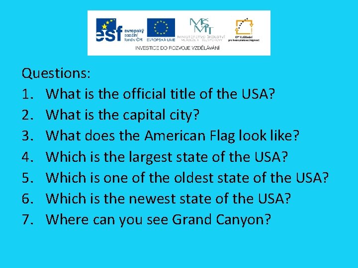 Questions: 1. What is the official title of the USA? 2. What is the