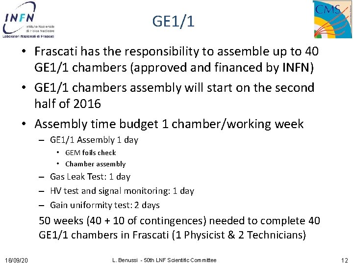 GE 1/1 • Frascati has the responsibility to assemble up to 40 GE 1/1