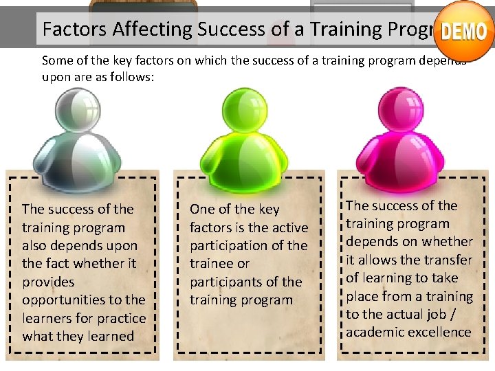 Factors Affecting Success of a Training Program Some of the key factors on which