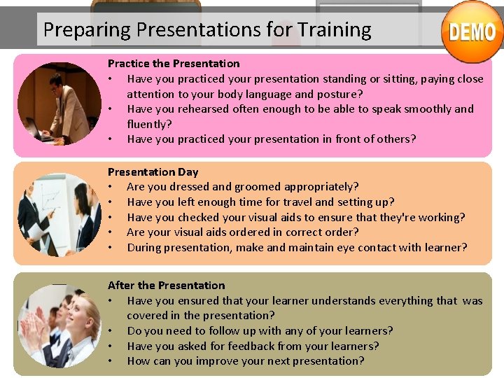 Preparing Presentations for Training Practice the Presentation • Have you practiced your presentation standing