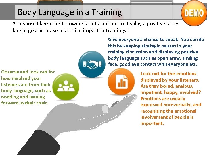 Body Language in a Training You should keep the following points in mind to