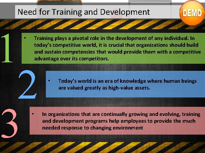Need for Training and Development 1 2 3 Training plays a pivotal role in