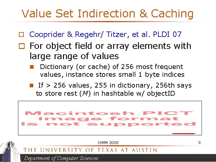 Value Set Indirection & Caching o Cooprider & Regehr/ Titzer, et al. PLDI 07