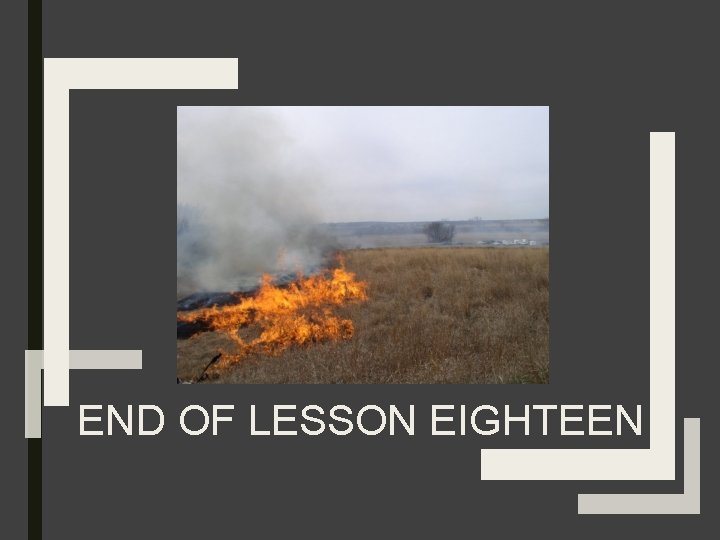 END OF LESSON EIGHTEEN 