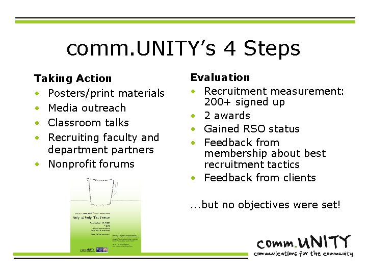 comm. UNITY’s 4 Steps Taking Action • Posters/print materials • Media outreach • Classroom