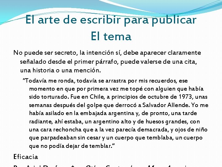 El arte de escribir para publicar El tema No puede ser secreto, la intención