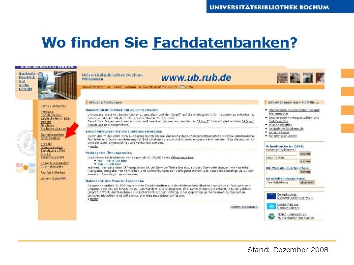 Wo finden Sie Fachdatenbanken? www. ub. rub. de Stand: Dezember 2008 