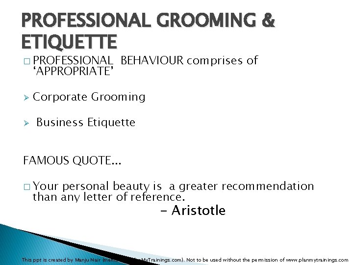 PROFESSIONAL GROOMING ETIQUETTE This ppt is created by