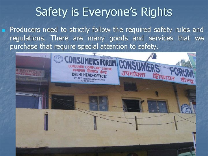 Safety is Everyone’s Rights n Producers need to strictly follow the required safety rules