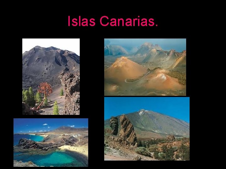 Islas Canarias. 