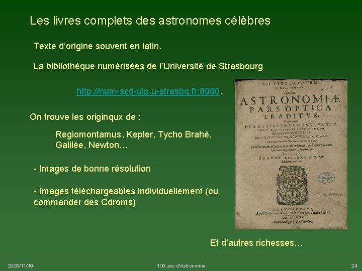 Les livres complets des astronomes célèbres Texte d’origine souvent en latin. La bibliothèque numérisées