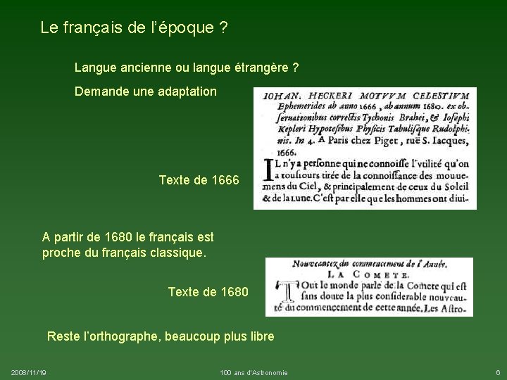 Le français de l’époque ? Langue ancienne ou langue étrangère ? Demande une adaptation