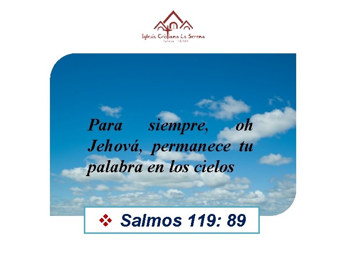 Para siempre, oh Jehová, permanece tu palabra en los cielos v Salmos 119: 89