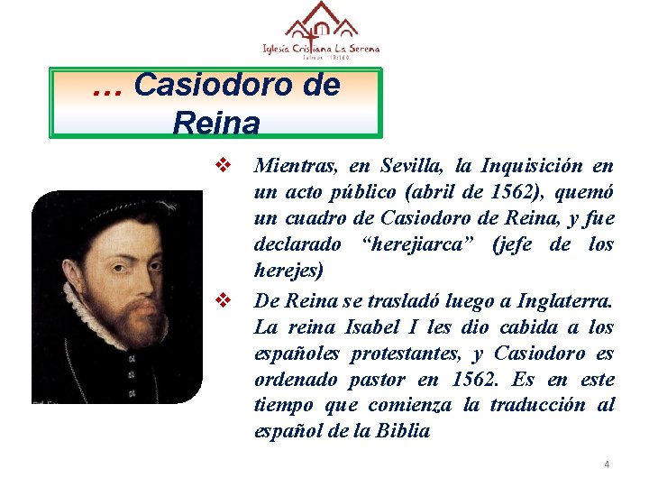 … Casiodoro de Reina v Mientras, en Sevilla, la Inquisición en un acto público