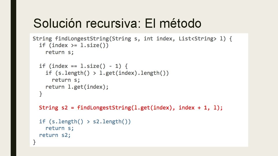 Solución recursiva: El método 
