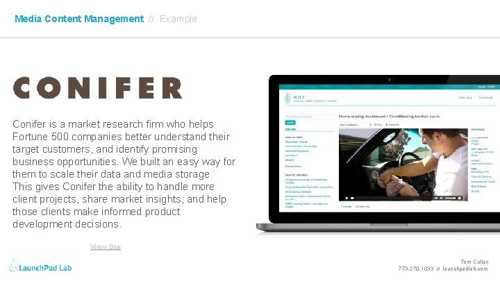 Media Content Management // Example Conifer is a market research firm who helps Fortune