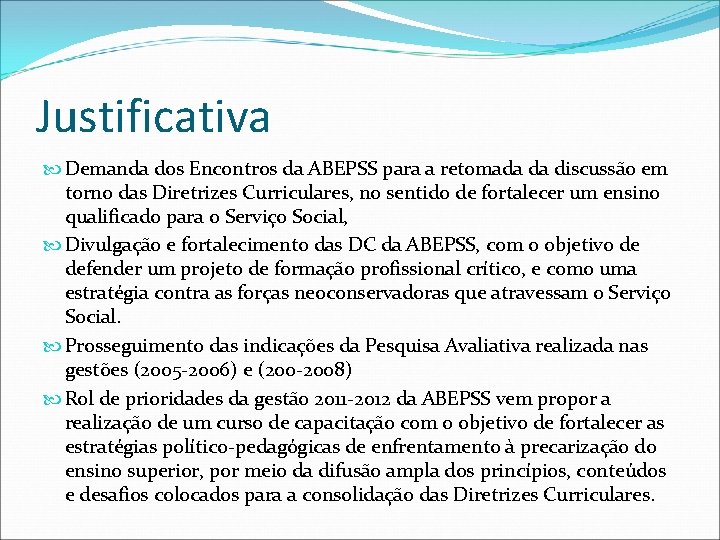 Justificativa Demanda dos Encontros da ABEPSS para a retomada da discussão em torno das