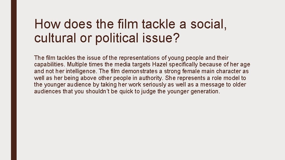 How does the film tackle a social, cultural or political issue? The film tackles