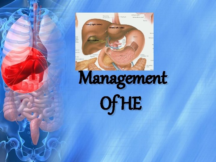 Management Of HE 