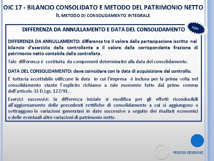 OIC 17 - BILANCIO CONSOLIDATO E METODO DEL PATRIMONIO NETTO IL METODO DI CONSOLIDAMENTO