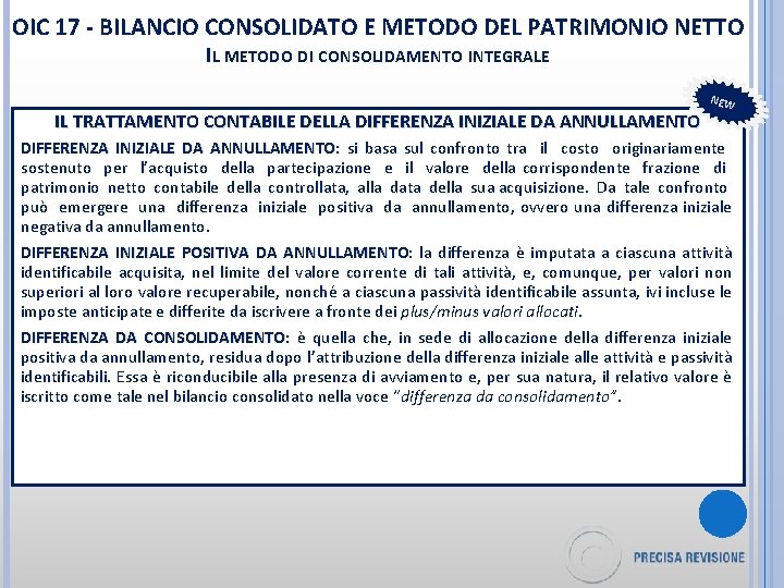 OIC 17 - BILANCIO CONSOLIDATO E METODO DEL PATRIMONIO NETTO IL METODO DI CONSOLIDAMENTO