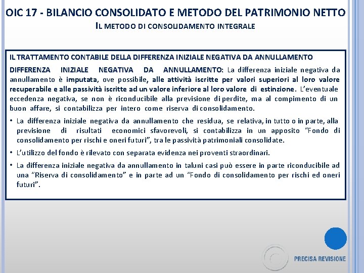 OIC 17 - BILANCIO CONSOLIDATO E METODO DEL PATRIMONIO NETTO IL METODO DI CONSOLIDAMENTO