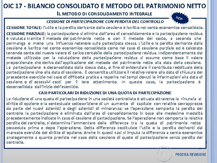 OIC 17 - BILANCIO CONSOLIDATO E METODO DEL PATRIMONIO NETTO IL METODO DI CONSOLIDAMENTO