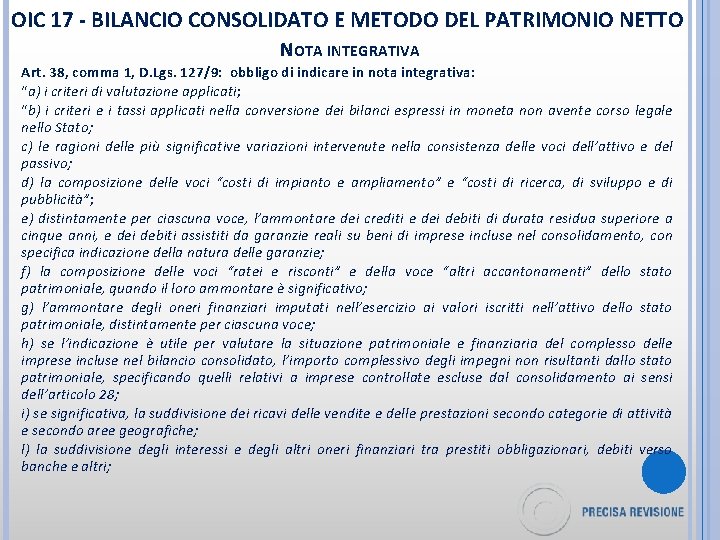 OIC 17 - BILANCIO CONSOLIDATO E METODO DEL PATRIMONIO NETTO NOTA INTEGRATIVA Art. 38,