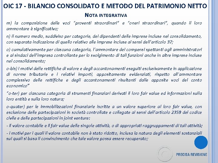 OIC 17 - BILANCIO CONSOLIDATO E METODO DEL PATRIMONIO NETTO NOTA INTEGRATIVA m) la