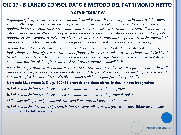 OIC 17 - BILANCIO CONSOLIDATO E METODO DEL PATRIMONIO NETTO NOTA INTEGRATIVA o-quinquies) le