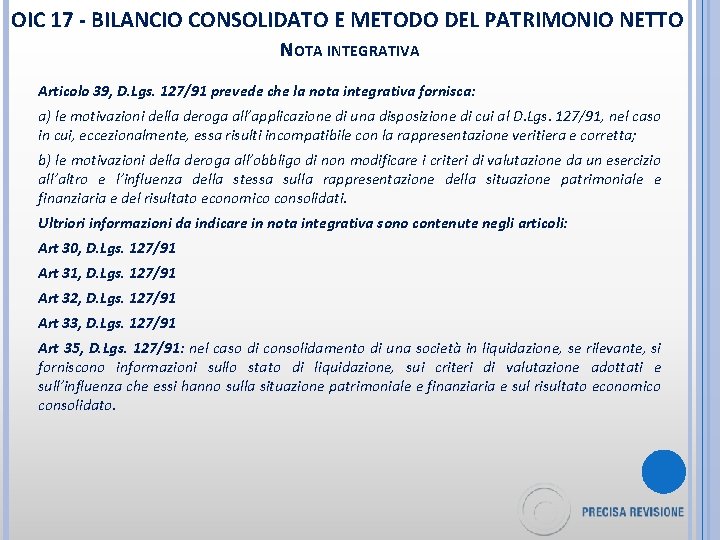 OIC 17 - BILANCIO CONSOLIDATO E METODO DEL PATRIMONIO NETTO NOTA INTEGRATIVA Articolo 39,