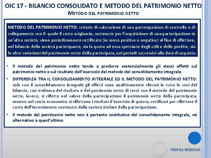 OIC 17 - BILANCIO CONSOLIDATO E METODO DEL PATRIMONIO NETTO: criterio di valutazione di
