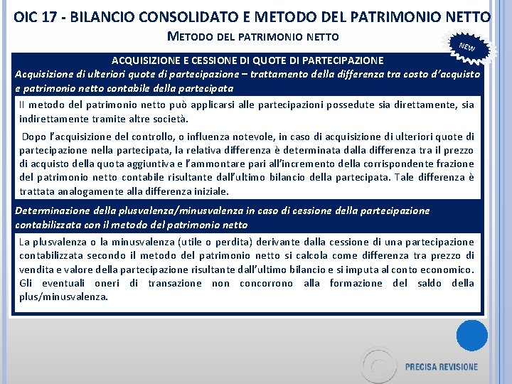 OIC 17 - BILANCIO CONSOLIDATO E METODO DEL PATRIMONIO NETTO NEW ACQUISIZIONE E CESSIONE