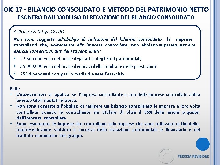 OIC 17 - BILANCIO CONSOLIDATO E METODO DEL PATRIMONIO NETTO ESONERO DALL’OBBLIGO DI REDAZIONE