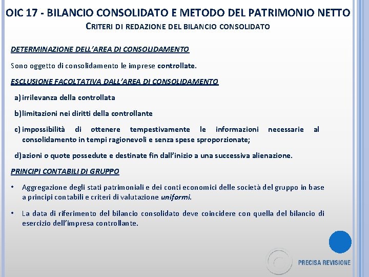 OIC 17 - BILANCIO CONSOLIDATO E METODO DEL PATRIMONIO NETTO CRITERI DI REDAZIONE DEL