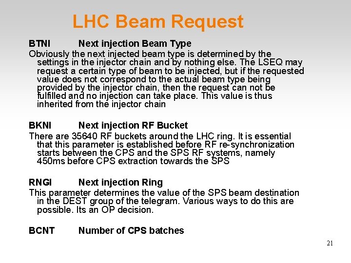 LHC Beam Request BTNI Next injection Beam Type Obviously the next injected beam type