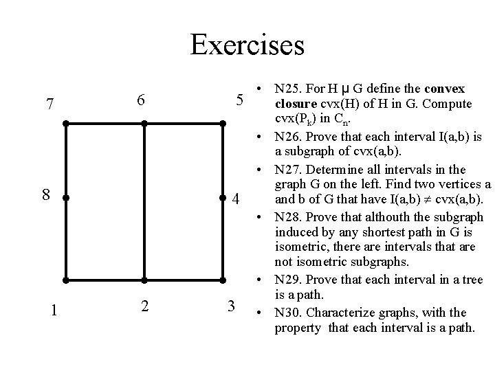 Exercises 7 6 8 1 2 • N 25. For H µ G define Exercises 7 6 8 1 2 • N 25. For H µ G define